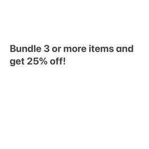 Bundle 3 or more items and get 25% off!
